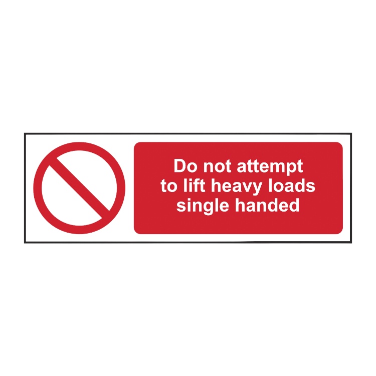 Do Not Attempt To Lift Heavy Loads Single Handed