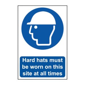 Hard Hats Must Be Worn On This Site At All Times
