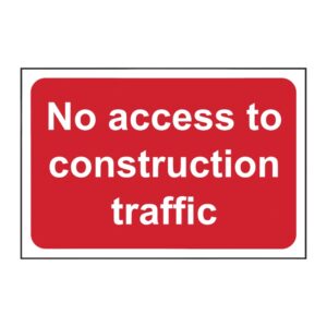 No Access To Construction Traffic