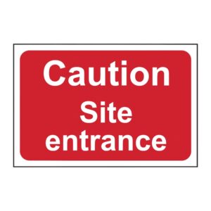 Caution - Site Entrance