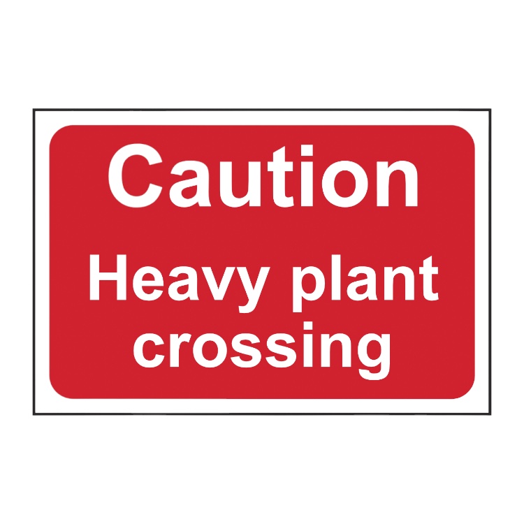 Caution - Heavy Plant Crossing